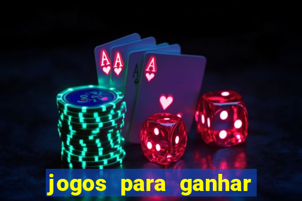 jogos para ganhar dinheiro de verdade sem depositar